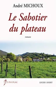 Le sabotier du plateau