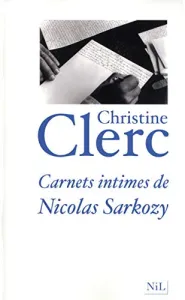 Carnets intimes de Nicolas Sarkozy