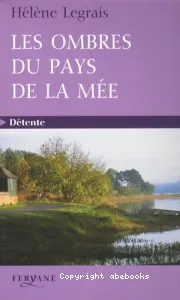 Les ombres du pays de la Mée