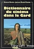 Dictionnaire du cinéma dans le Gard