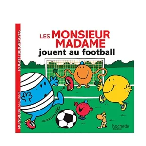 Les monsieur madame jouent au football