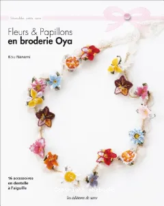 Fleurs & papillons en broderie oya