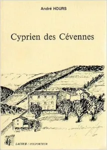 Cyprien des Cévennes ou La vie d'une étincelle