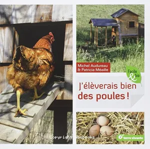 J'élèverais bien des poules