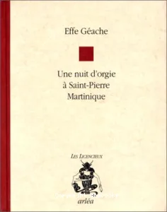 Une nuit d'orgie à Saint Pierre Martinique