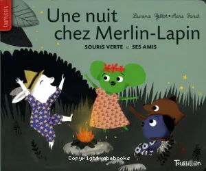 Une nuit chez Merlin-Lapin