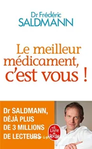 Le meilleur médicament, c'est vous !