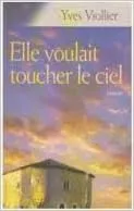 Elle voulait toucher le ciel