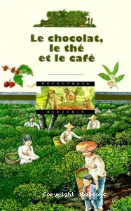 Le Chocolat, le thé et le café