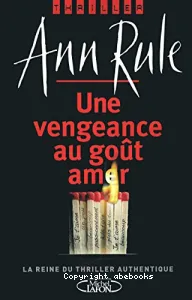 Une vengeance au goût amer