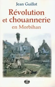 Révolution et chouannerie en Morbihan