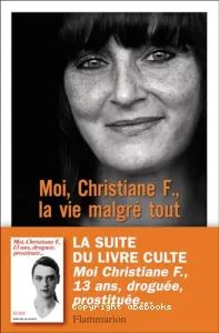 Moi, Christiane F., la vie malgré tout