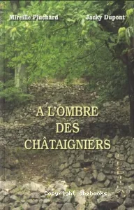 A l'ombre des châtaigniers