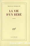 La vie d'un bébé