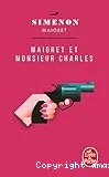 Maigret et monsieur Charles