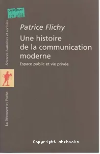 Une histoire de la communication moderne