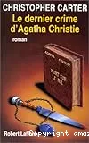 Le dernier crime d'Agatha Christie