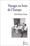 Voyages au bout de l'Europe