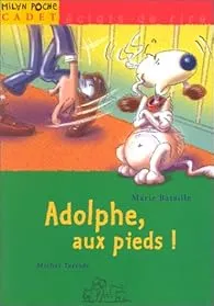 Adolphe, aux pieds !