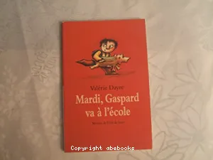 Mardi, Gaspard va à l'école