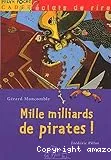 Mille milliards de pirates !