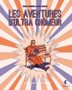 Les aventures d'Ultra-Chômeur