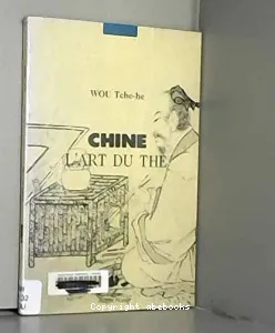 Chine, l'art du thé