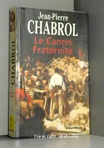 Le canon Fraternité ; suivi des Carnets du canon