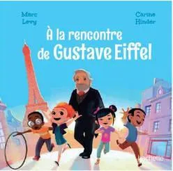 À la rencontre de Gustave Eiffel