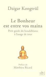 Le bonheur est entre vos mains