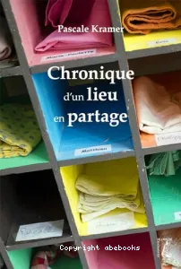 Chronique d'un lieu en partage