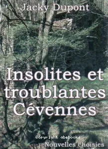 Insolites et troublantes Cévennes