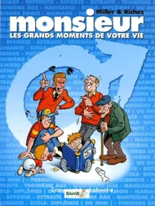 Madame, monsieur, les grands moments de votre vie