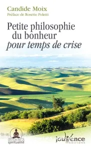 Petite philosophie du bonheur pour temps de crise