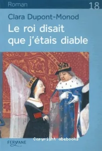 Le roi disait que j'étais diable