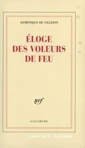 Eloge des voleurs de feu