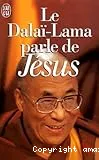 Le dalaï-lama parle de Jésus