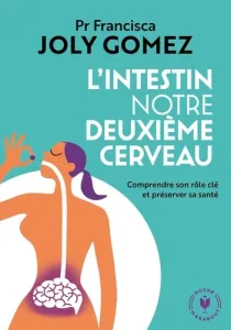 L'intestin, notre deuxième cerveau