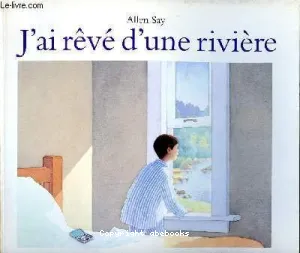 J'ai rêvé d'une rivière