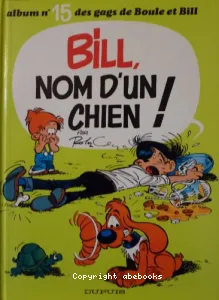 Bill, nom d'un chien !