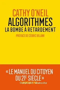 Algorithmes, la bombe à retardement