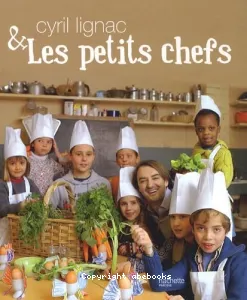 Cyril Lignac & les petits chefs