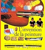 L'invention de la peinture