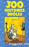 300 histoires drôles