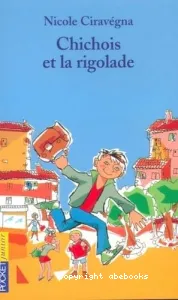 Chichois et la rigolade