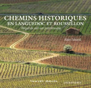 Chemins historiques en Languedoc et Roussillon