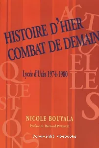 Histoire d'hier, combat de demain