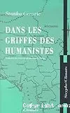 Dans les griffes des humanistes