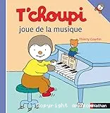 T'choupi joue de la musique