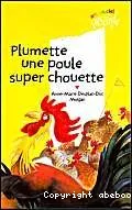 Plumette, une poule super chouette